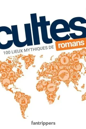 Cultes! Romans - 100 lieux mythiques de romans Livres | Vente flash