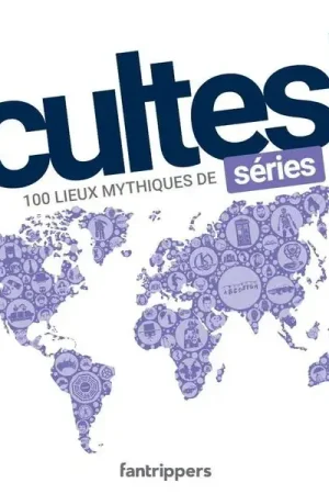 Offre exceptionnelle | Cultes! Séries - 100 lieux mythiques des séries Livres