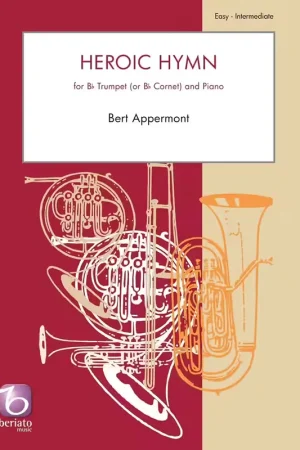 Beriato Music Appermont - Heroic Hymn - Trumpette Sib (ou Cornet Sib) et Piano - Prix bas