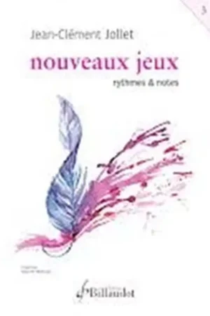Billaudot Jollet J.C. - Nouveaux Jeux Vol.3 - Rythmes et Notes | Qualité premium