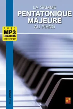 Économisez maintenant - Play Music Publishing Paul Dumois - La Gamme Pentatonique Majeure Au Piano