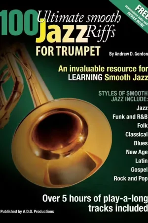 ADG Productions Andrew D. Gordon - 100 Ultimate Smooth Jazz Riffs For Trumpet - Best-seller