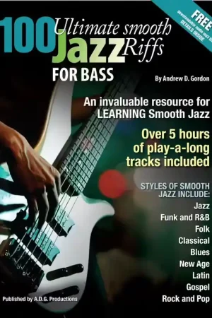 Top des ventes - ADG Productions Andrew D. Gordon - 100 Ultimate Smooth Jazz Riffs For Bass