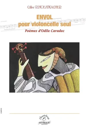 Économisez maintenant - Chanteloup-musique Schuehmacher Gilles - Envol Pour Violoncelle Seul