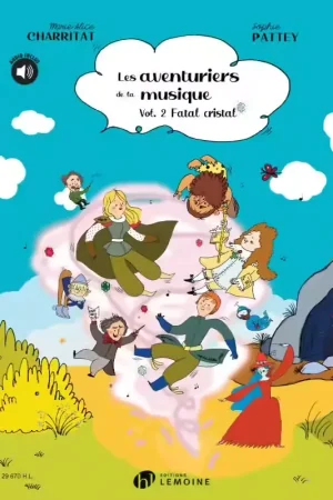 Lemoine Les Aventuriers De La Musique Vol.2 - Charritat, Pattey - Prix avantageux