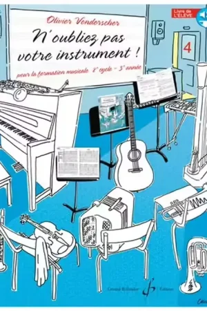 Billaudot Vonderscher O. - N'oubliez Pas Votre Instrument Vol.4 (élève) - Coup de cœur
