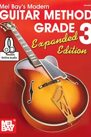 Mel Bay BAY WILLIAM - MODERN GUITAR METHOD GRADE 3 EXPANDED EDITION - GUITAR - Offre flash