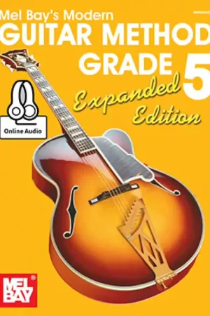 Préféré des clients - Mel Bay Bay William - Modern Guitar Method Grade 5 Expanded Edition - Guitar
