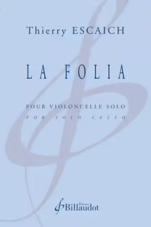 Billaudot Escaich Thierry - La Folia - Violoncelle Seul - Quantité limitée