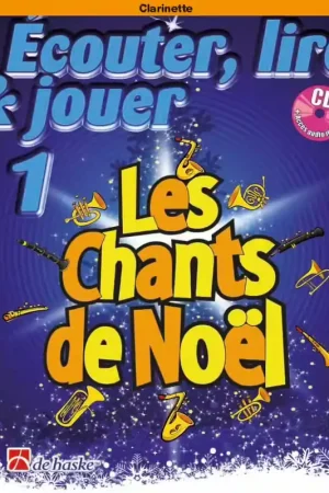 Dehaske Ecouter Lire Et Jouer - Les Chs De Noel - Clarinette - Qualité supérieure