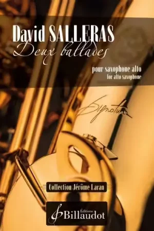 Billaudot Salleras David - Deux Ballades - Saxophone Alto | Premium