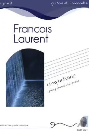 L'Empreinte mélodique L'empreinte Mélodique Laurent Francois - Cinq Actions - Guitare & Violoncelle - Livraison rapide