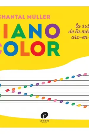 Combre Muller Chantal - Piano Color La Suite De La Méthode ARC-en-ciel | Profitez-en