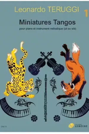 Nouveau lancement - Lemoine Teruggi - Miniatures Tangos Vol.1 - Instrument Mélodique et Piano