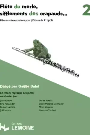 Lemoine Belot Gaelle - Flûte Du Merle Sifflements Des Crapauds... Vol.2 | Nouveau en boutique