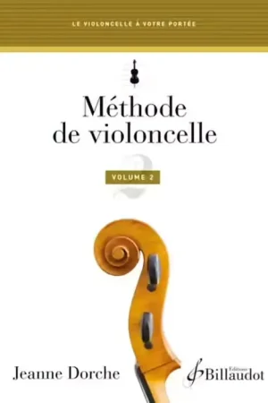 Promo exceptionnelle | Billaudot Méthode De Violoncelle Vol.2 - Dorche