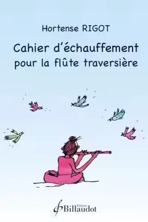 Préféré des clients | Billaudot Rigot Hortense - Cahier D Echauffement Pour La Flute Traversiere