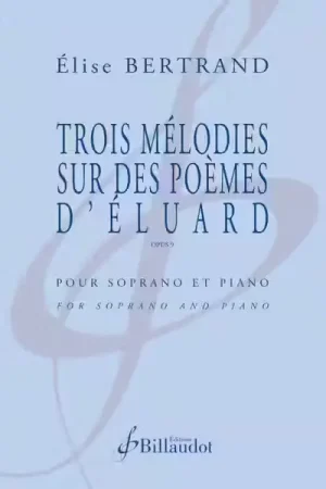 Billaudot Bertrand Elise - Trois Melodies Sur Des Poemes D Eluard - Opus 9 - Prix bas