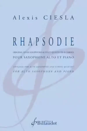 Billaudot Ciesla Alexis - Rhapsodie - Saxophone Alto et Piano | Prix choc