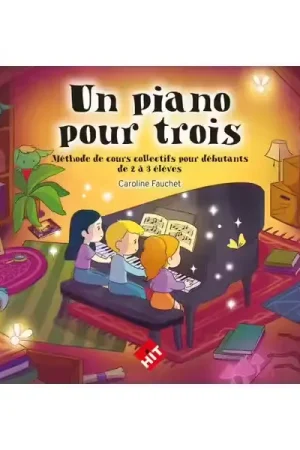 Billaudot Fauchet Caroline - Un Piano Pour Trois - Ajoutez au panier
