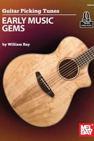 Mel Bay Bay - Guitar Picking Tunes - Early Music Gems - Premium