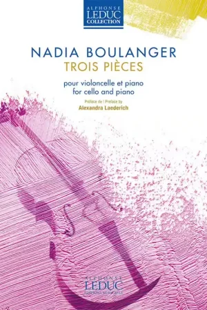 Leduc Boulanger Nadia - Trois Pièces Violoncelle & Piano | Affaire à saisir