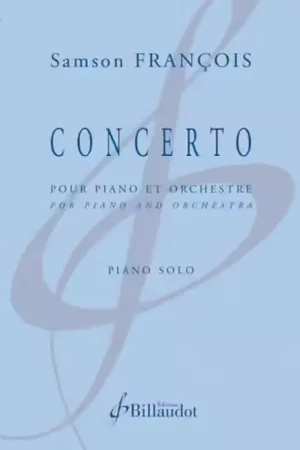 Billaudot Samson Francois - Concerto Pour Piano & Orchestre - Piano Solo - Commandez dès aujourd'hui
