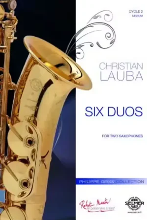 Robert Martin Lauba Christian - Six Duos - Deux Saxophones - Offre à durée limitée