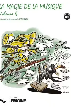 Lemoine Lamarque E. / Goudard M.-J. - La Magie De La Musique Vol.6 - Commandez en ligne