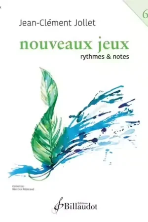 Envoi rapide - Billaudot Jollet J.C. - Nouveaux Jeux Vol.6 - Rythmes et Notes