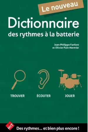 Commandez en ligne | Hit Diffusion Le Nouveau Dictionnaire Des Rythmes A La Batterie - Fanfant, Pain-Hermier