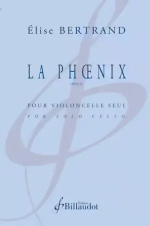 Billaudot BERTRAND ELISE - LA PHOENIX - VIOLONCELLE | Best-seller
