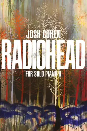 Dernier arrivage - Faber Music JOSH COHEN - RADIOHEAD FOR SOLO PIANO VOL.2