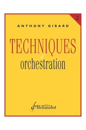 Billaudot Girard A. - Techniques d'Orchestration Vol.2 | Best-seller