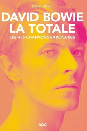 Retour gratuit - Éditions EPA David Bowie - La Totale