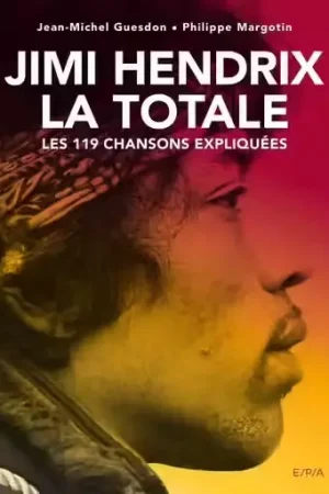 Dernières unités - Éditions EPA Jimi Hendrix - La Totale