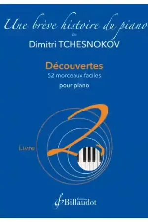 Billaudot Tchesnokov D. - Une Brève Histoire du Piano - Livre 2 - Très apprécié des clients