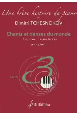 Préféré des clients - Billaudot Tchesnokov D. - Une Brève Histoire du Piano - Livre 3