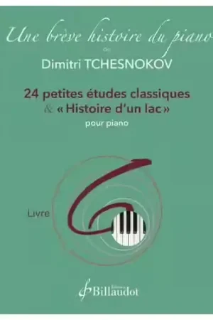 Disponible dès maintenant - Billaudot Tchesnokov D. - Une Brève Histoire du Piano - Livre 6