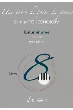 Billaudot Tchesnokov D. - Une Brève Histoire du Piano - Livre 8 | Nouvel arrivage