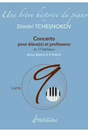 Billaudot Tchesnokov D. - Une Brève Histoire du Piano - Livre 9 - À ne pas manquer
