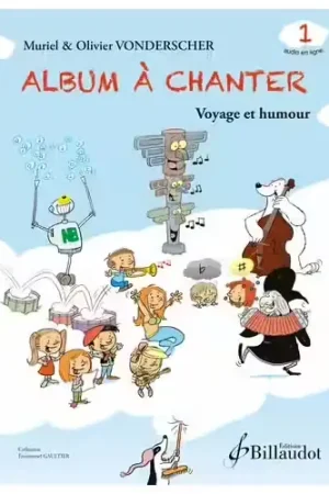 Offre exclusive | Billaudot Vonderscher O. - Album à Chanter - Vol.1 (Élève)