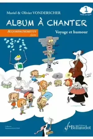 Achetez maintenant - Billaudot Vonderscher O. - Album à Chanter - Vol.1 (Professeur)