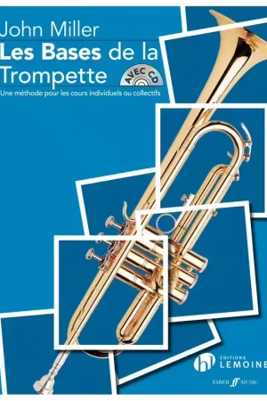 Lemoine John Miller - Les Bases de la Trompette | Nouveau chez nous