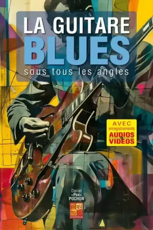 Play Music Publishing La Guitare Blues sous Tous les Angles | Bien noté