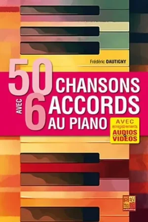 Play Music Publishing 50 Chansons avec 6 Accords au Piano - Offre exceptionnelle