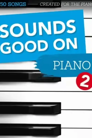 Bosworth Sounds Good On Piano 2 | Très populaire