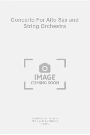 Transatlantiques Concerto For Alto Sax and String Orchestra - Nouveau en boutique