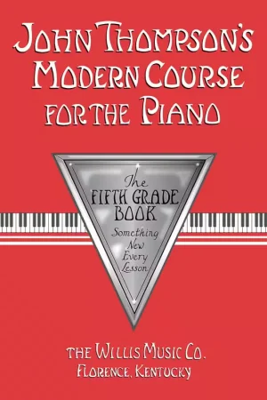 Achat sécurisé - The Willis Music Company John Thompson's Modern Course for the Piano 5