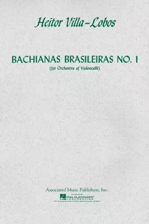 Coup de cœur - Associated Music Publishers, I Bachianas Brasileiras No. 1